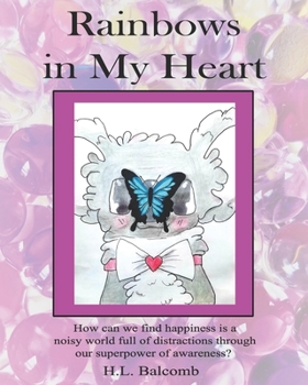 Paperback Rainbows in My Heart: Dear Moms: Let's uplift our children through our positive affirmations. Book
