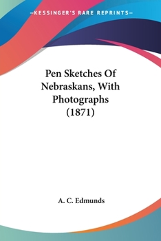 Paperback Pen Sketches Of Nebraskans, With Photographs (1871) Book