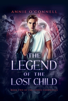 Paperback The Legend of the Lost Child: Book Two of the Codex Chronicles Book