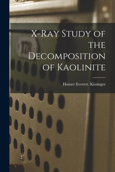 Paperback X-ray Study of the Decomposition of Kaolinite Book