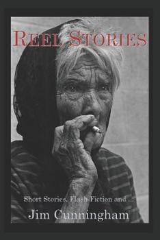 Paperback Reel Stories: Short Stories, Flash Fiction, and... Book