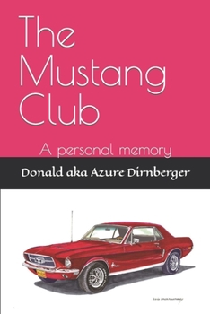 Paperback The Mustang Club: A personal memory Book