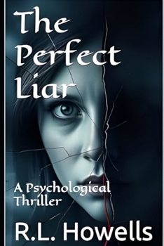 Paperback The Perfect Liar: A Psychological Thriller Book
