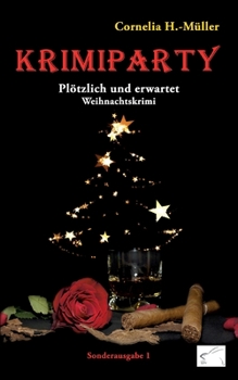 Paperback Krimiparty Sonderausgabe 1: Plötzlich und erwartet: Weihnachtskrimi [German] Book