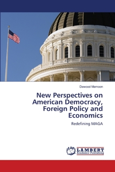 Paperback New Perspectives on American Democracy, Foreign Policy and Economics Book