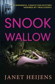 Snook Wallow - Book #1 of the Wrongful Conviction Mystery
