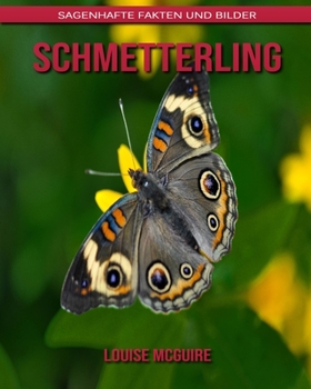 Paperback Schmetterling: Sagenhafte Fakten und Bilder [German] Book
