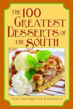 Paperback The 100 Greatest Desserts of the South Book