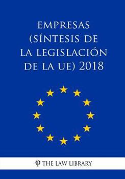 Paperback Empresas (Síntesis de la legislación de la UE) 2018 [Spanish] Book