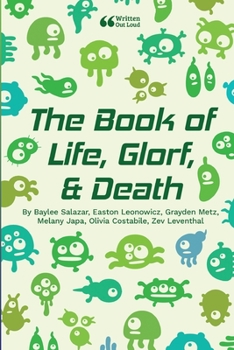 Paperback The Book of Life, Glorf, and Death Book
