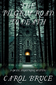 Paperback The Pilgrim Road to Death: A Gwen Armstrong Mystery Book
