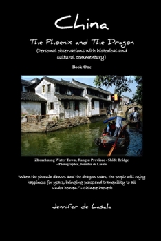 Paperback China, The Phoenix and The Dragon: (Personal observations with historical and cultural commentary) Book One Book