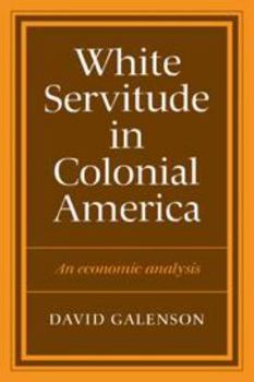 Hardcover White Servitude in Colonial America: An economic analysis Book