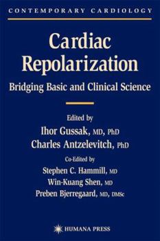 Paperback Cardiac Repolarization: Bridging Basic and Clinical Science Book