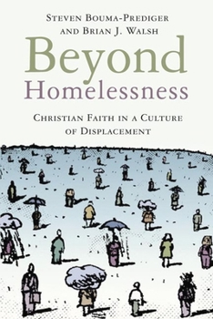 Paperback Beyond Homelessness: Christian Faith in a Culture of Displacement Book