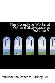 Paperback The Complete Works of William Shakespeare, Volume VI Book