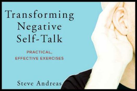 Paperback Transforming Negative Self-Talk: Practical, Effective Exercises Book