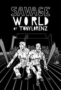 Paperback Savage World of Tony Lorenz Book