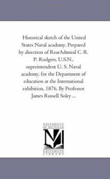 Paperback Historical Sketch of the United States Naval Academy Book