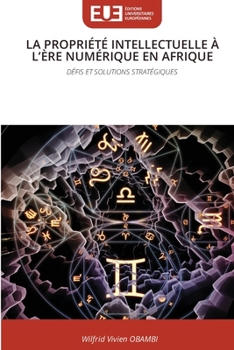 Paperback La Propriété Intellectuelle À l'Ère Numérique En Afrique [French] Book