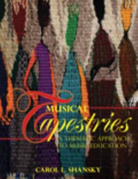 Paperback Musical Tapestries: A Thematic Approach to Music Education Book