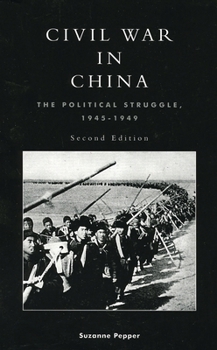 Paperback Civil War in China: The Political Struggle 1945-1949 Book