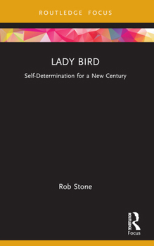 Paperback Lady Bird: Self-Determination for a New Century Book