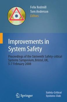 Paperback Improvements in System Safety: Proceedings of the Sixteenth Safety-Critical Systems Symposium, Bristol, Uk, 5-7 February 2008 Book