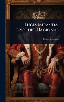 Hardcover LucÃ-a Miranda; Episodio Nacional [Spanish] Book