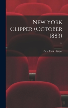 Hardcover New York Clipper (October 1883); 31 Book