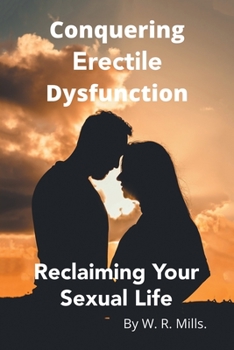 Paperback Conquering Erectile Dysfunction: Reclaiming Your Sexual Life Book