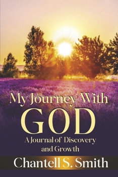 Paperback My Journey With God: A Journal of Discovery and Growth Book