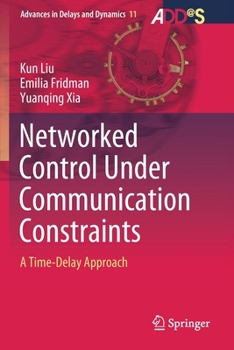 Paperback Networked Control Under Communication Constraints: A Time-Delay Approach Book