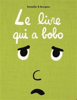 Board book le livre qui a bobo [French] Book