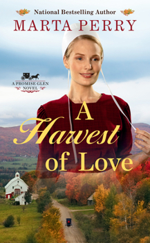 A Harvest of Love (Promise Glen, #3) - Book #3 of the Promise Glen