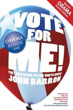 Paperback Vote for Me!: The Long Road to the White House Book
