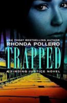 Trapped - Book #3 of the Finding Justice