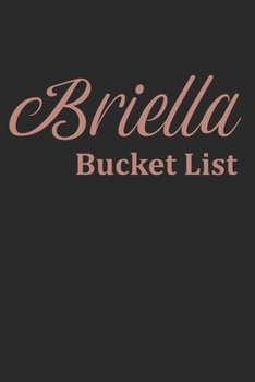 Briella's Bucket List: Awesome Rose Gold color Notebook Personalized lined journal for girls Gift For Her