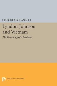 Paperback Lyndon Johnson and Vietnam: The Unmaking of a President Book