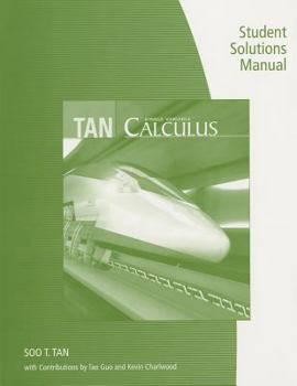 Student Solutions Manual (Chapters 0-10) for Tan's Single Variable Calculus