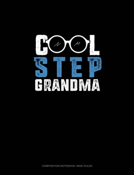 Paperback Cool Step Grandma: Composition Notebook: Wide Ruled Book