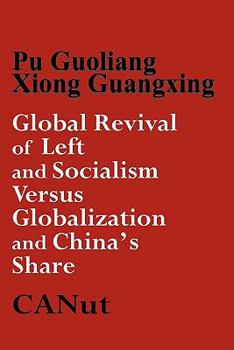 Paperback Global Revival of Left and Socialism Versus Capitalism and Globalisation and China's Share Book