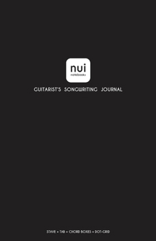 Paperback Nui Notebooks; Guitarist's Songwriting Journal; STAVE + TAB + CHORD BOXES + DOT-GRID; Black Book