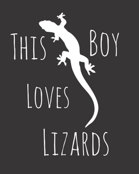 Paperback This Boy Loves Lizards: Fun Lizard Sketchbook for Drawing, Doodling and Using Your Imagination! Book