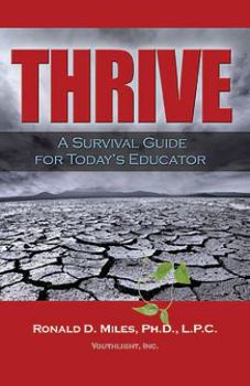Perfect Paperback Thrive: A Survival Guide for Today's Educator Book