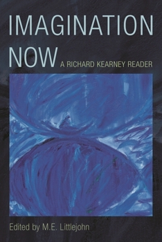 Hardcover Imagination Now: A Richard Kearney Reader Book