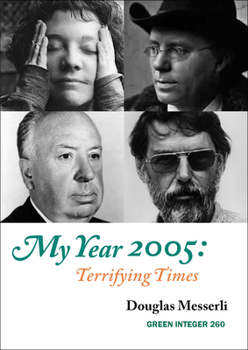 Paperback My Year 2005: Terrifying Times: Readings, Events, Memories Book