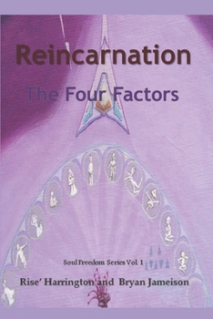 Paperback Reincarnation - The Four Factors: Four New Ways of Looking At Reincarnation Book