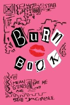 Paperback Burn Book: Mean Girls' Ultimate Notebook (Fill it with hurtful comments and rumors) [Large Print] Book