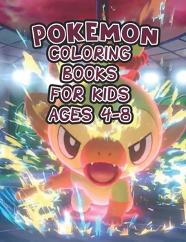 Paperback Pokemon Coloring Books For Kids Ages 4-8: Pokemon Coloring Books For Kids Ages 4-8, Pokemon Coloring Book. 25 Pages, Size - 8.5 x 11 Book